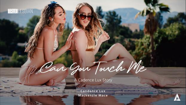 [TrueLesbian] Cadence Lux And Mackenzie Mace – Can You Touch Me A Cadence Lux Story (22.11.27)